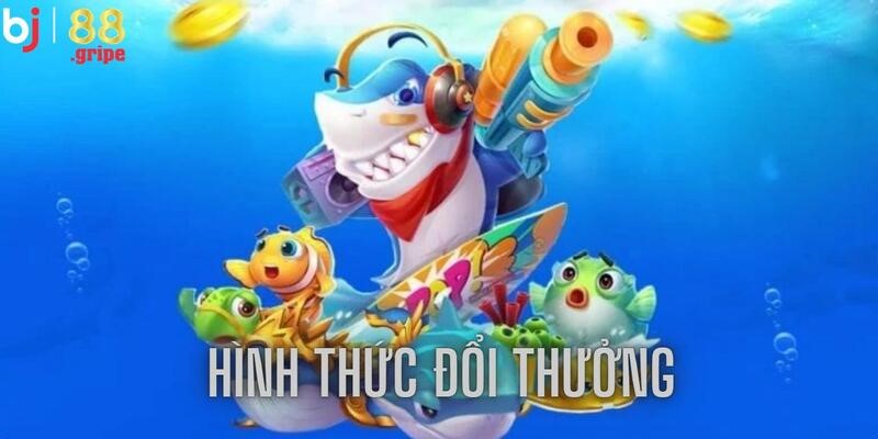 Bắn Cá BJ88 - Trải Nghiệm Game Săn Cá Online Hấp Dẫn 2026 5 Tận dụng cơ hội đổi phần thưởng với nhiều hình thức