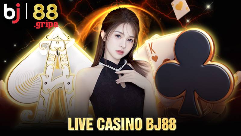 Live Casino BJ88 - Casino Trực Tuyến Đa Dạng Trò Chơi 2026 1 Live Casino BJ88