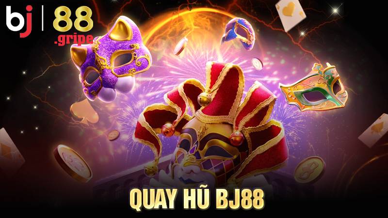 Quay Hũ BJ88 - Khám Phá Game Slot Đổi Thưởng Hot 2026 1 Quay hũ BJ88