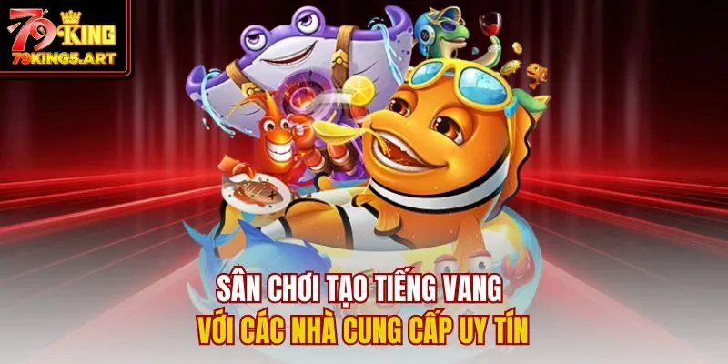 Bắn Cá 79KING - Sân Chơi Săn Thưởng Đại Dương Đỉnh Cao 2025