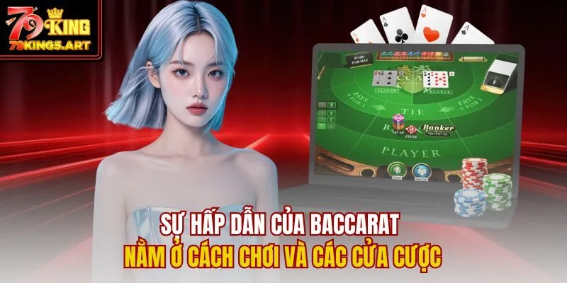 Baccarat 79KING- Siêu Phẩm Game Bài Đỉnh Cao