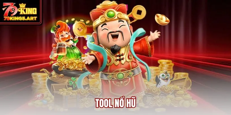 Tool Nổ Hũ: 04 Lợi Ích Vượt Trội Giúp Săn Thưởng Dễ Dàng